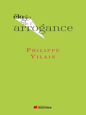 cover image of Eloge de l'arrogance